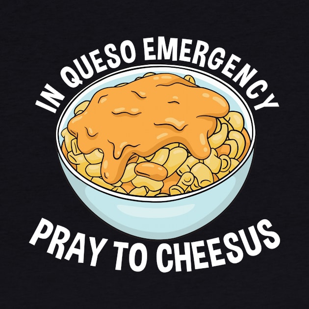 In Queso Emergancy Mac'n Cheese by TK Store